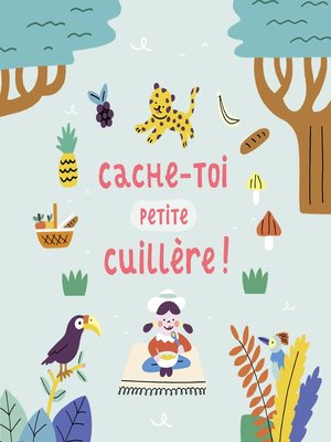 cover image of Cache-toi petite cuillère !